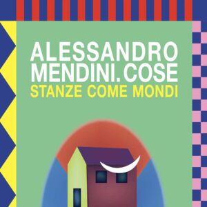 ARD EVENT COVER Alessandro Mendini. Cose. Stanze come mondi